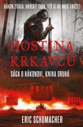 Schumacher Eric: Hostina krkavců - Hákonova sága 2