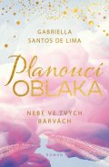 Santos de Lima Gabriella: Planoucí oblaka: Nebe ve tvých barvách