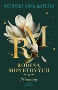 Marczak Weronika Anna: Rodina Monetových 2 - Princezna