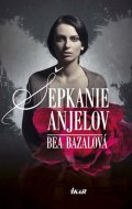 Bazalová Bea: Šepkanie anjelov