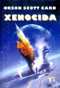 Card Orson Scott: Xenocida