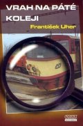 Uher František: Vrah na páté koleji