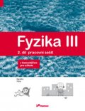 Holubová Renata: Fyzika III – 2. díl – pracovní sešit s komentářem pro učitele