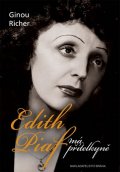 Richer Ginou: Edith Piaf, má přítelkyně