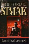 Simak Clifford D.: Hlavní trať věčnosti
