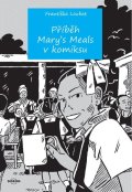 Loubat Františka: Příběh Mary´s Meals v komiksu