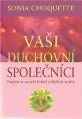 Choquette Sonia: Vaši duchovní společníci