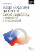 Emmert František: Státní občanství na území České republiky v minulosti a současnosti