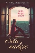 Walterová Benešová Barbora: Síla naděje