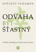 Kišimi Ičiró: Odvaha být šťastný