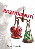 Vtelenská Klára: Rozhodnutí
