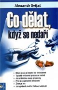 Svijaš Alexandr: Co dělat, když se nedaří