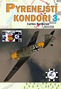 Barberán Carlos: Pyrenejští Kondoři 3.
