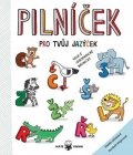 Jelínková Hanka: Pilníček pro tvůj jazýček - Veselé logopedické básničky pro děti od 4 do 10