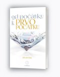 Ledvinka Jiří: Od počátku k prvopočátku - Hovory o lidském Bytí