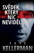 Kellermanová Faye: Svědek, který nic neviděl