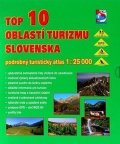 neuveden: TOP 10 oblastí turizmu Slovenska - podrobný turistický atlas 1 : 25 000