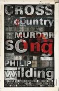 Wilding Philip: Cross Country Murder Song