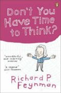 Feynman Richard Phillips: Don´t You Have Time to Think?