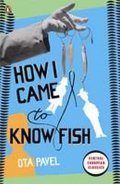Pavel Ota: How I Came to Know Fish