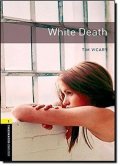 Vicary Tim: Oxford Bookworms Library 1 White Death (New Edition)