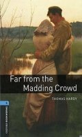 Hardy Thomas: Oxford Bookworms Library 5 Far From the Madding Crowd (New Edition)