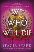 Stacia Stark: We Who Will Die