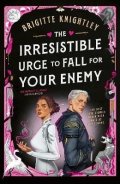 Knightley Brigitte: Irresistible Urge to Fall For Your Enemy