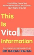 Dr Karan Rajan: This is Vital Information