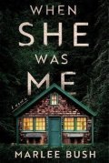 Bush Marlee: When She Was Me: A Novel