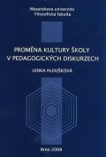 Hloušková Lenka: Proměna kultury školy v pedagogických diskurzech