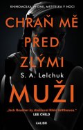 Lelchuk Saul: Chraň mě před zlými muži