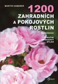 Haberer Martin: 1200 zahradních a pokojových rostlin