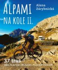 Zárybnická Alena: Alpami na kole II. - 37 tras