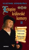 Vondruška Vlastimil: Letopisy královské komory II. - Falešný tolar / Tichý jazyk / Boskovická sv