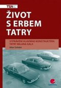 Švihálek Milan: Život s erbem Tatry