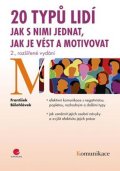 Bělohlávek František: 20 typů lidí - Jak s nimi jednat, jak je vést a motivovat
