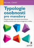 Čakrt Michal: Typologie osobnosti pro manažery - Manažerské styly, rozhodování, komunikac