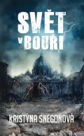 Sněgoňová Kristýna: Svět v bouři