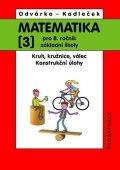 Odvárko Oldřich: Matematika pro 8.ročník ZŠ, 3.díl – Kruh, kružnice, válec; konstrukční úloh