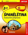 kolektiv autorů: Španělština 2 maturitní příprava - učebnice