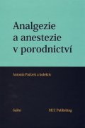 Pařízek Antonín: Analgezie a anestezie v porodnictví