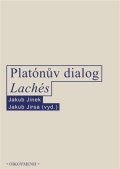 Jinek Jakub: Platónův dialog Lachés