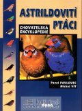 Pavlovec Pavel: Astrildovití ptáci - chovatelská encyklopedie
