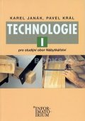 kolektiv autorů: Technologie I - Pro studijní obor Nábytkářství