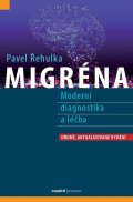 Řehulka Pavel: Migréna - Moderní diagnostika a léčba