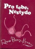 Exleyová Helen: Pro tebe, nestydo