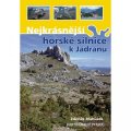 Blahůšek Zdeněk: Nejkrásnější horské silnice k Jadranu