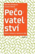 Křiváková Marcela: Pečovatelství - Péče o zdravé a nemocné dítě