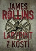 Rollins James: Labyrint z kostí